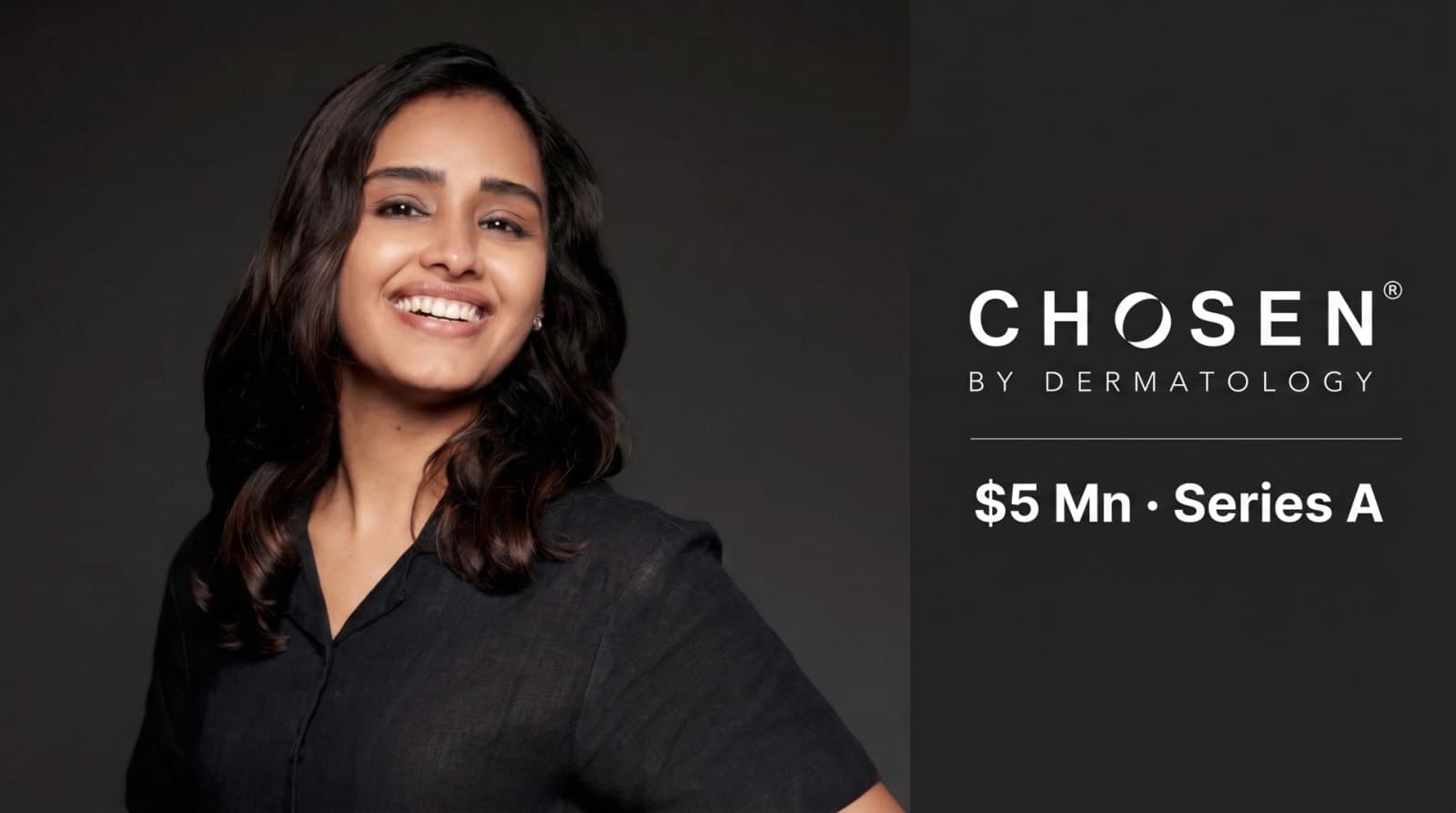 CHOSEN Raises $5 Mn Series A to Scale Dermatologist-Led Skincare in India