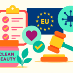 EU Reshapes Clean Beauty with New Regulations